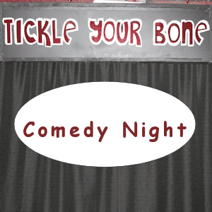 comedy night Tuesdays at 7:30 at Brigett's Last Laugh